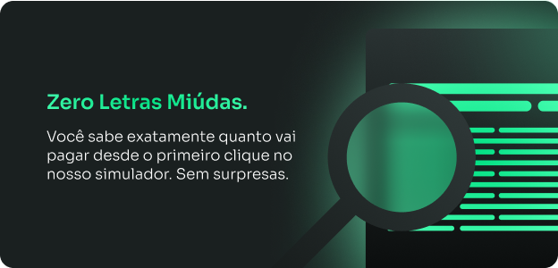 Zero Letras Miúdas: você sabe exatamente quanto vai pagar desde o primeiro clique no simulador.